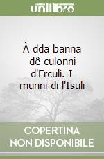 À dda banna dê culonni d'Erculi. I munni di l'Isuli libro