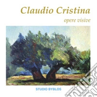 Cristina Claudio. Opere visive. Ediz. illustrata libro