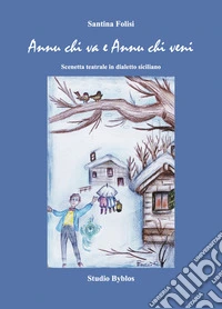Annu chi va e annu chi veni