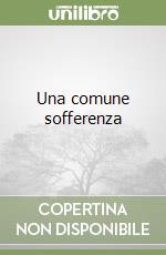 Una comune sofferenza libro