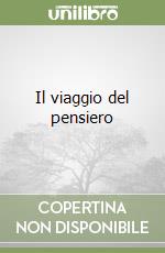 Il viaggio del pensiero libro