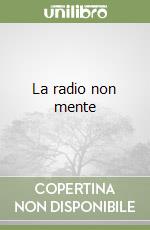 La radio non mente libro