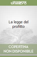 La legge del profitto libro