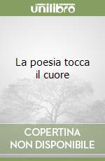 La poesia tocca il cuore