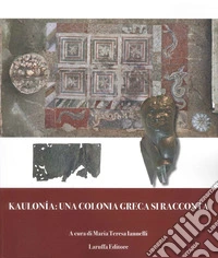 Kaulonía: una colonia greca si racconta libro