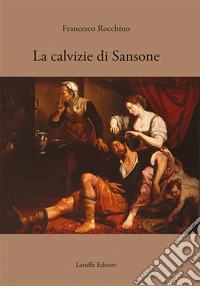 La calvizia di Sansone libro