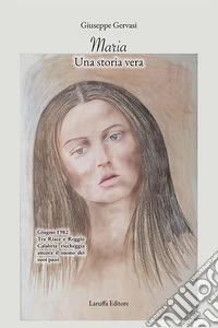 Maria. Una storia vera libro