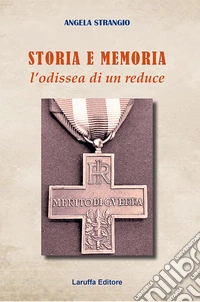 Storia e memoria. L'odissea di un reduce libro