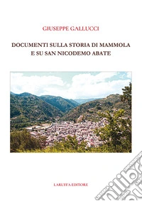 Documenti sulla storia di Mammola e su San Nicodemo Abate