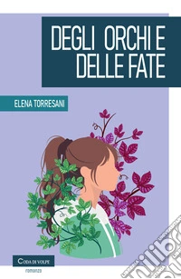 Degli orchi e delle fate libro