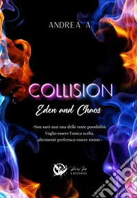 Collision. Eden and chaos libro