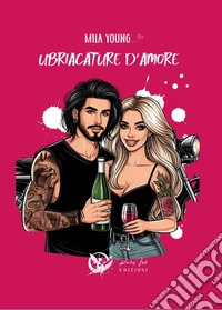 Ubriacature d'amore libro