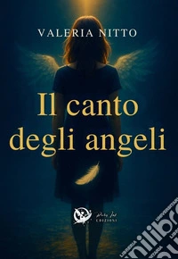 Il canto degli angeli libro