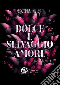 Dolce selvaggio amore. Brandford elite University. Vol. 1 libro