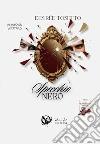 Specchio nero. Ediz. deluxe libro