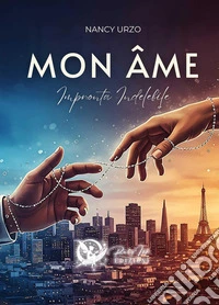 Mon âme. Impronta indelebile libro