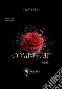 Coming out. Keith. Seraphim's series. Vol. 1 libro