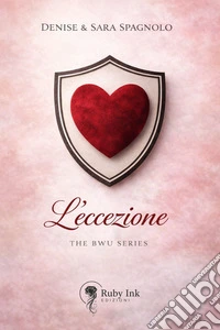 L'eccezione. The BWU series. Vol. 1