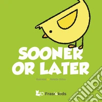 Sooner or later libro