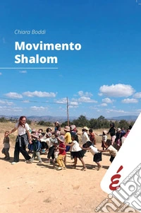 Movimento Shalom. Pedagogia e psicologia di un umanesimo della relazione libro