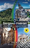 Bergamo itinerari. I colli e le mura-Città alta-I borghi storici-Città bassa. Guida pocket libro