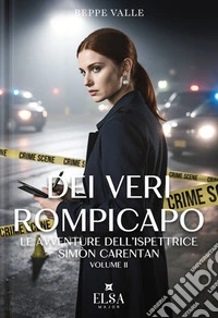 Dei veri rompicapo. Le avventure dell'ispettrice Simone Carentan. Ediz. integrale. Vol. 2 libro