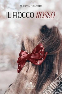Il fiocco rosso libro