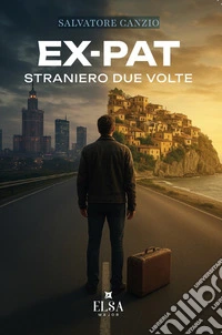 Ex-pat: straniero due volte. Ediz. integrale libro