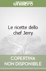 Le ricette dello chef Jerry libro