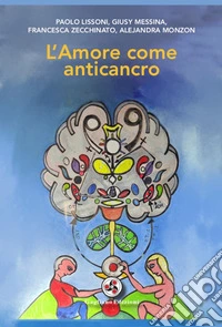 L'amore come anticancro libro