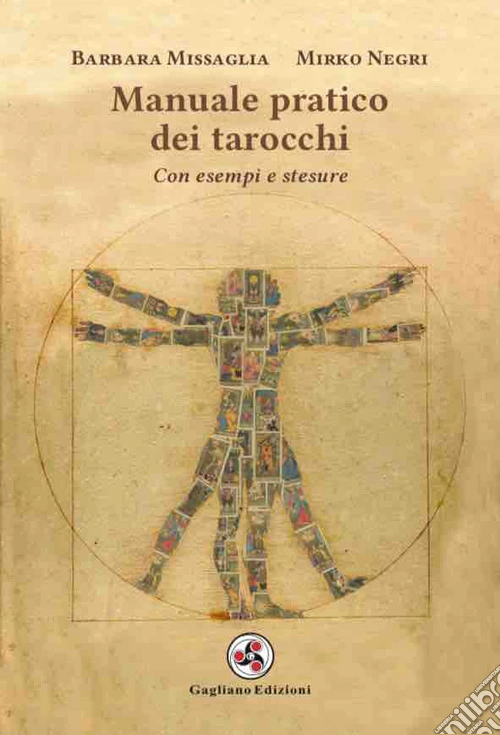 Manuale pratico dei tarocchi. Con esempi e stesure