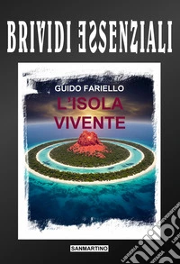 L'isola vivente. Ediz. integrale libro
