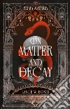 Prima materia. On matter and decay libro