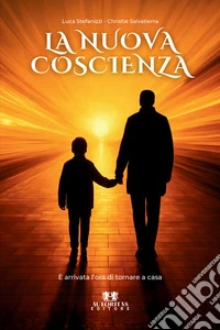La nuova coscienza. È arrivata l'ora di tornare a casa