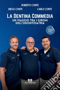 La dentina commedia. Un viaggio tra i gironi dell'odontoiatria libro