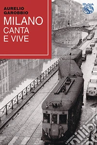 Milano canta e vive