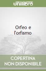 Orfeo e l'orfismo libro