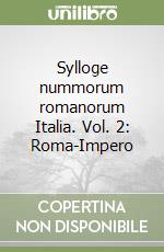 Sylloge nummorum romanorum Italia. Vol. 2: Roma-Impero libro