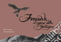 Fernweh. Il respiro della montagna. Ediz. illustrata