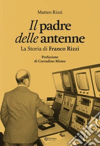Il padre delle antenne libro