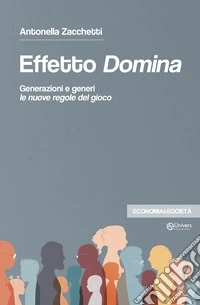 Effetto domina. Generazioni e generi le nuove regole del gioco libro