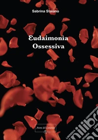 Eudaimonìa ossessiva