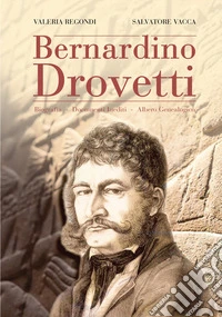 Bernardino Drovetti. Biografia-Documenti inediti-Albero genealogico