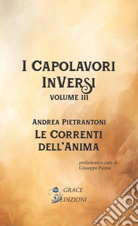 Le correnti dell'anima. I Capolavori InVersi. Vol. 3 libro
