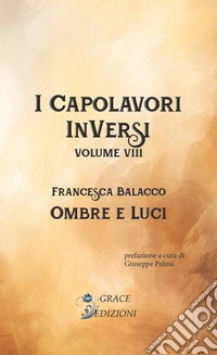 Ombre e luci. I Capolavori InVersi. Vol. 8 libro