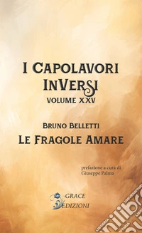 Le fragole amare. I Capolavori InVersi. Vol. 25 libro