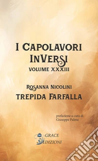 Trepida farfalla. I Capolavori InVersi. Vol. 33 libro