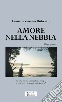 Amore nella nebbia libro