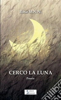Cerco la luna libro