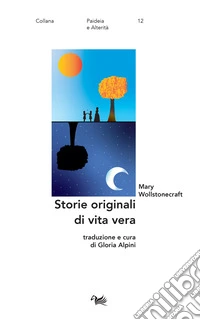Storie originali di vita vera. Ediz. italiana e inglese libro